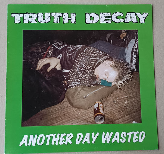 Truth Decay - Another Day Wasted (ENGLAND 1997 LIMITED LP БЕЛЫЙ винил) ПАНК РОК