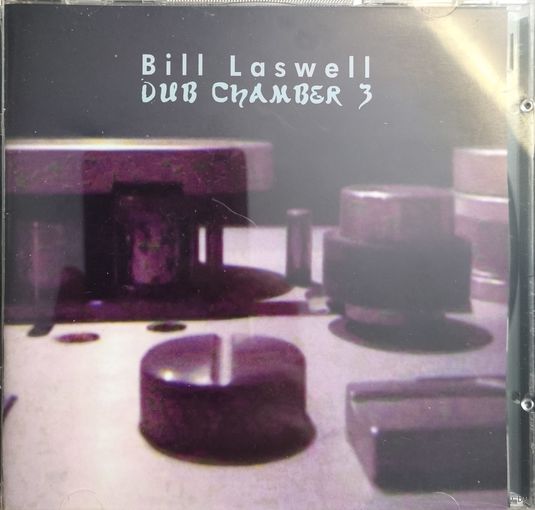 Bill Laswell - Dub Chamber 3
