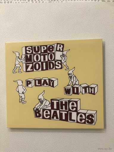 CD SuperMotoZoids "Play with the Beatles"