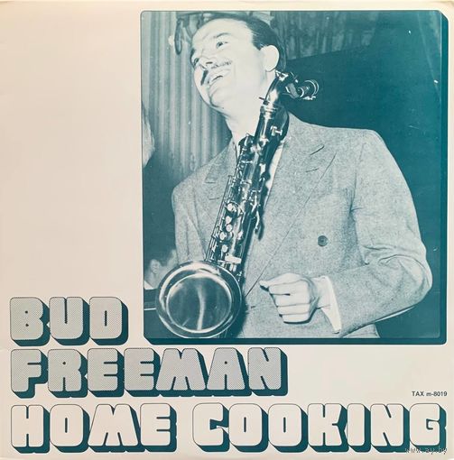 Bud Freeman – Home Cooking / SWEDEN