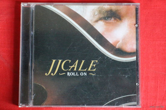 JJ Cale – Roll On (2009, CD)