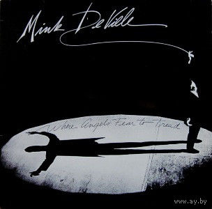 Mink DeVille - Where Angels Fear To Tread 1983, LP
