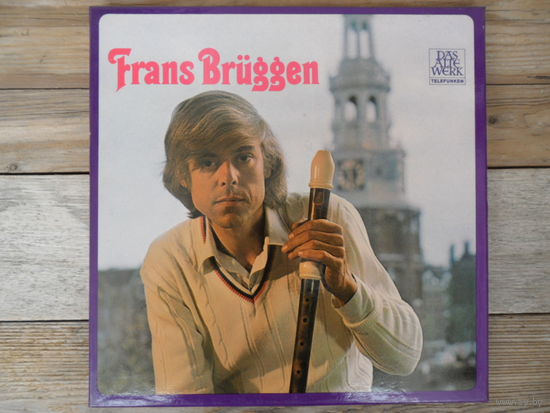 Frans Bruggen (blockflote) a.o. - A. Parcham, J.J. van Eyck, J.B. Loeillet, Fr. Dieupart, G.Ph. Telemann, R. Carr, Fr. Couperin, J. Chr. Pepusch, W. Babell, A. Scarlatti - Telefunken,Germany - 3 пл-ки