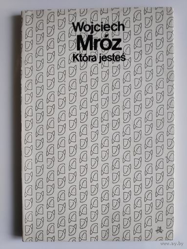 Wojciech Mroz. Ktora jestes. (на польском)