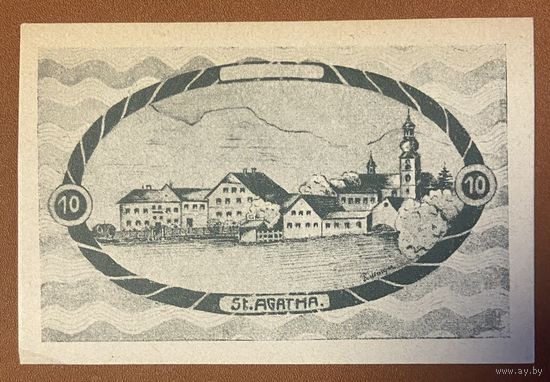 Нотгельд Австрия Санкт-Агата ,10 геллеров 1920 год