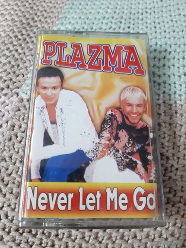 Кассета  PLAZMA . Never Let Me Go
