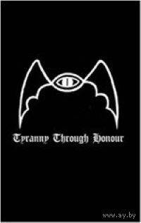 Holocaustia "Tyranny Through Honour" кассета