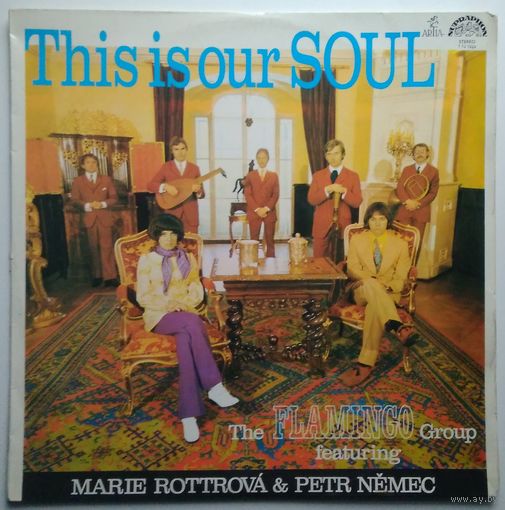 LP The Flamingo group, featuring Marie Rottrova & Petr Nemec - This is our Soul (1972) Soul-Jazz, Rhythm & Blues, Soul