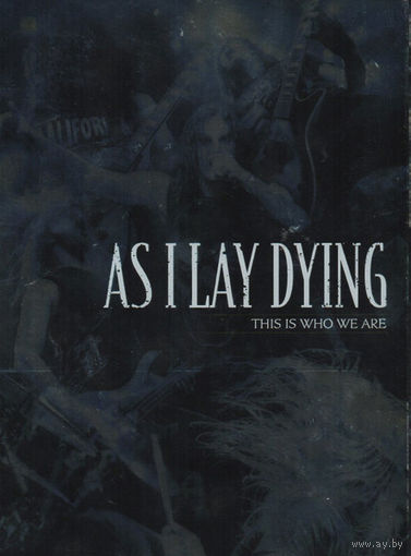As I Lay Dying This Is Who We Are