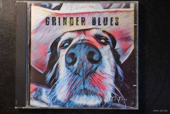 Grinder Blues – El Dos (2021, CD)