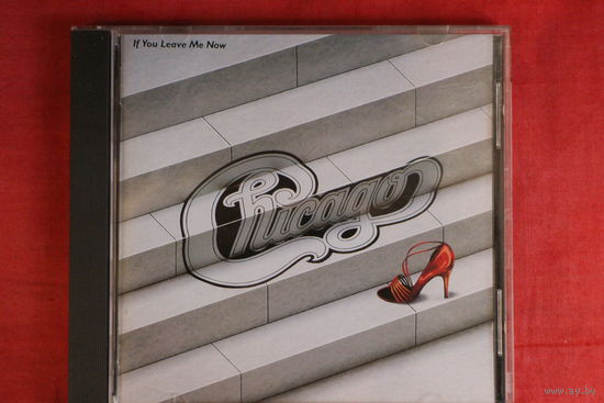 Chicago - If You Leave Me Now (1989, CD)