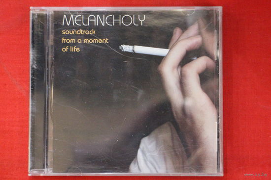 Various - Melancholy. Soundtrack From A Moment Of Life (2002, CD)