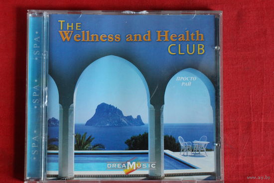 The Wellness And Health Club - Просто Рай (2006, CD)
