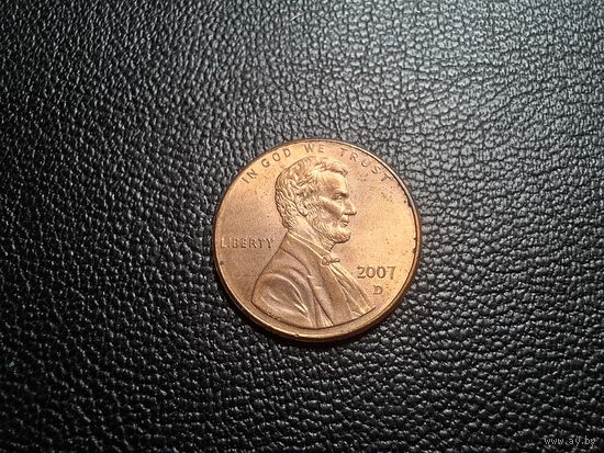 США 1 цент 2007 Цент Линкольна "D" - Денвер