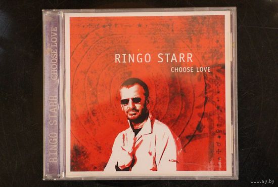 Ringo Starr – Choose Love (2005, CD)
