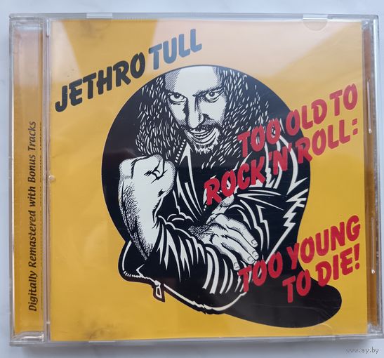 Jethro Tull – too old to Rock'n'Roll :too Young to die!, CD