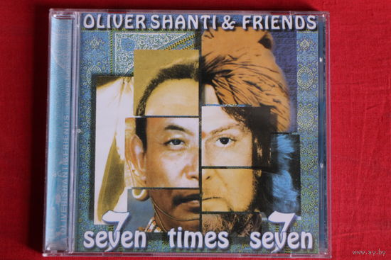 Oliver Shanti & Friends - Seven Times Seven (1998, CD)