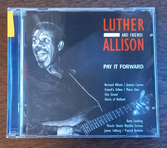 Luther Allison and Friends - Pay It Forward
