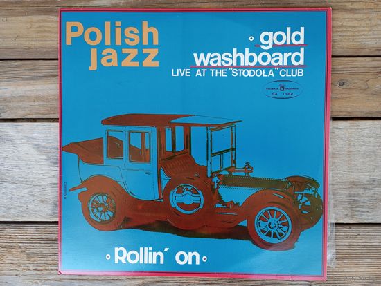 Gold Washboard - Rollin' On. Live at the "Stodola" Club (Polish Jazz, vol.41) - Muza - 1974 г.