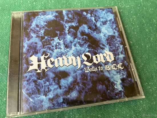 Heavy Lord - Balls to All
