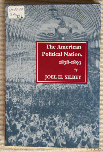 The American Political Nation, 1838-1893