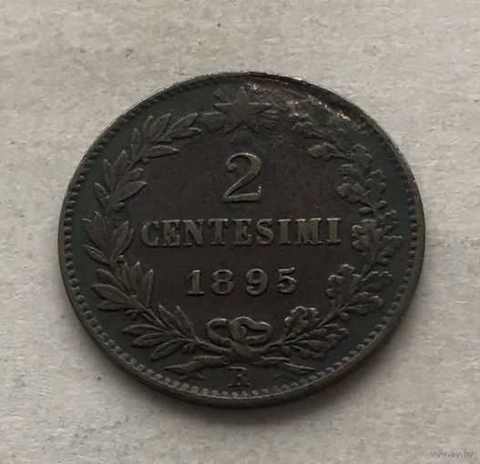 Королевство Италия 2 чентезимо 1895 Умберто I - редкая, тираж 305К!