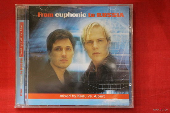 Kyau vs. Albert – From Euphonic To Russia (2006, CD)