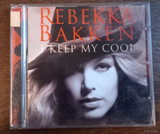 Rebekka Bakken - I Keep My Cool