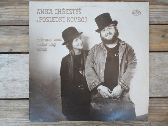 Rattlesnake Annie, Michal Tucny, Tucnaci - Anka Chrestys & Posledni Kovboj - Supraphon, Чехословакия - 1983 г.