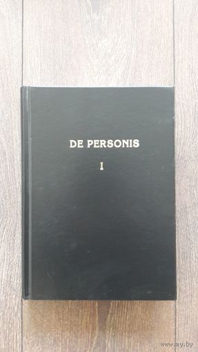 О личностях. De personis I и II | Сборник научных трудов. В двух томах