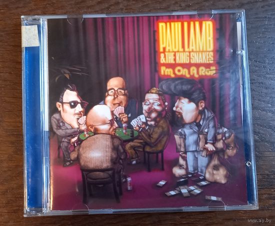 Paul Lamb & The King Snakes - I'm On A Roll