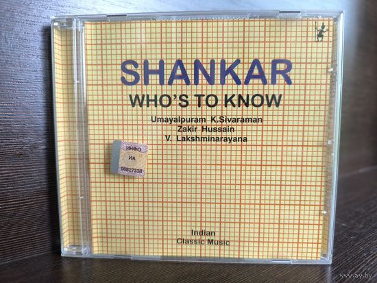 Shankar Who's To Know (CD)