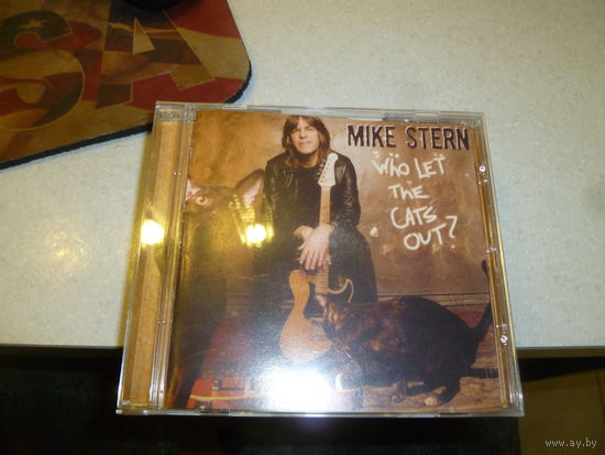 MIKE STERN - WHO LET THE CATS OUT ? - 2006 -