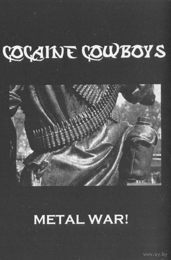 Cocaine Cowboys "Metal War!" кассета