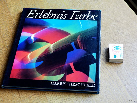 Erlebnis Farbe: Ein Streifzug durch individuelle undexperimentelle Farbfotograf.  Цветовой опыт: путешествие по индивидуальной и экспериментальной цветной фотографии.