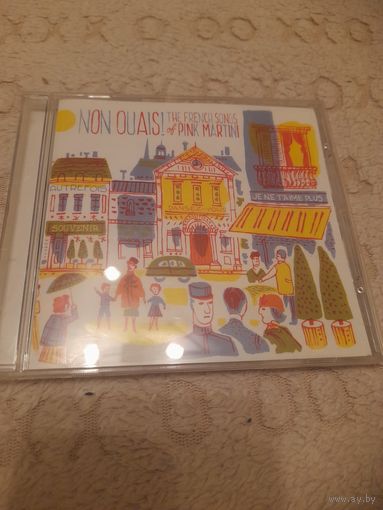 PINK MARTINI   "NON QUAIS! THE FRENCH SONGS OF PINK MARTINI" CD