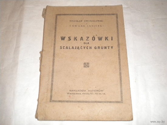 Wskazowki dla scalajacych grunty. Warszawa 1928 r