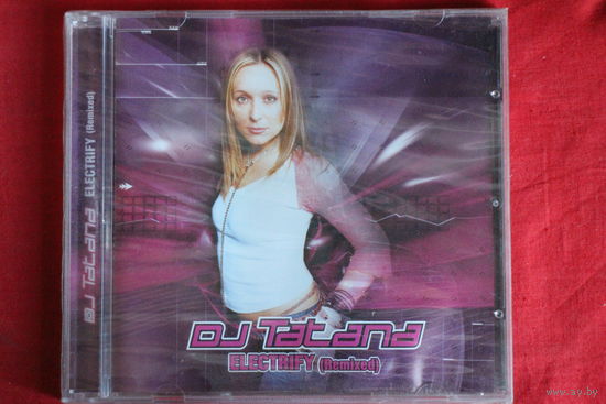 DJ Tatana - Electrify (Remixed) (2006, CD)