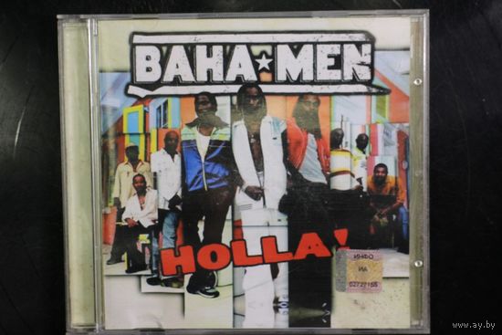 Baha Men – Holla! (2004, CD)