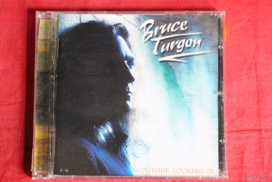 Bruce Turgon - Outside Looking In (2006, CD)