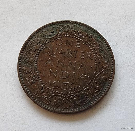 Индия - Британская 1/4  анна, 1939