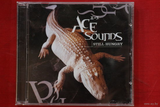 Ace Sounds – Still Hungry (2003, CD)