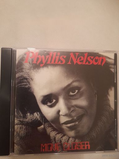 PHYLLIS NELSON   " MOVE CLOSER" CD 1985/2014