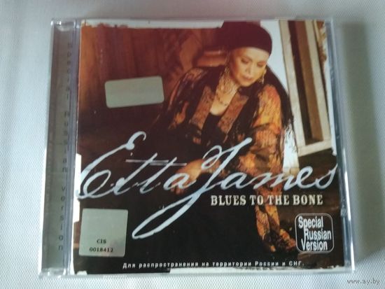 Etta James - Blues To The Bone (лицензионный)