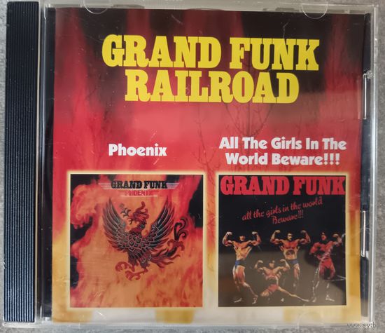 Grand Funk Railroad - Phoenix/All The Girls in the World Beware!!!, CD