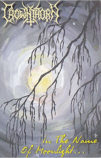 Crownthorn "In The Name Of Moonlight..." кассета