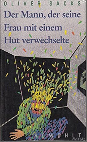 Oliver Sacks. Der Mann, der seine Frau mit einem Hut verwechselte. (на немецком)