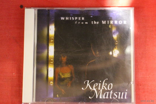 Keiko Matsui - Whisper From The Mirror (2001, CD)