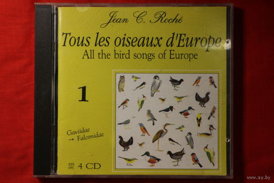 Jean C. Roche – Tous Les Oiseaux D'Europe . All The Bird Songs Of Europe - 1 (1990, CD)