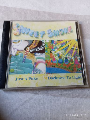 Sweet smoke. Just a poke/ Darkness to light. CD. Редкий